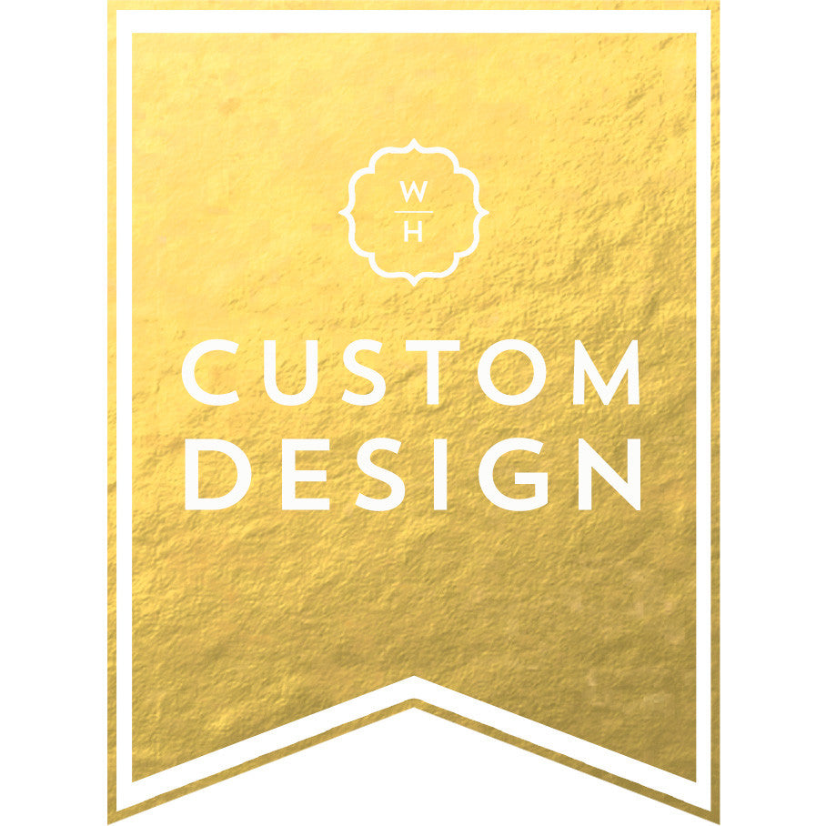 Custom Designs